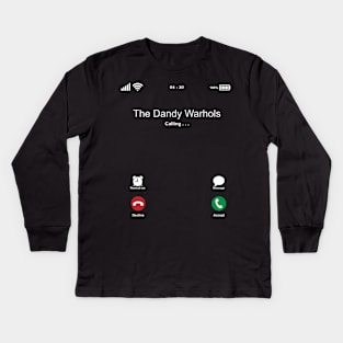 The Dandy Warhols Calling . . . Kids Long Sleeve T-Shirt